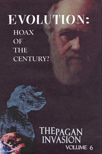 Pagan Invasion, Vol. 6: Evolution: Hoax of the Century? movie poster