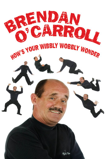 Brendan O'Carroll: How's Your Wibbly Wobbly Wonder movie poster