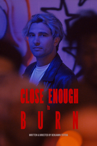 Close Enough To Burn movie poster