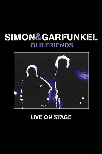 Simon & Garfunkel: Old Friends - Live On Stage movie poster