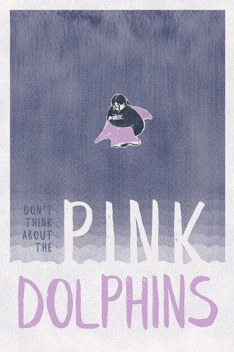 Don't think about the Pink Dolphins movie poster