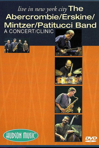 The Abercrombie, Erskine, Mintzer, Patitucci Band - Live In New York City movie poster