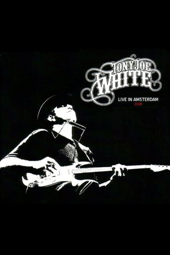 Tony Joe White - Live In Amsterdam movie poster