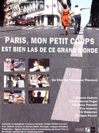 Paris, My Little Body Is Very Tired of This Big World movie poster