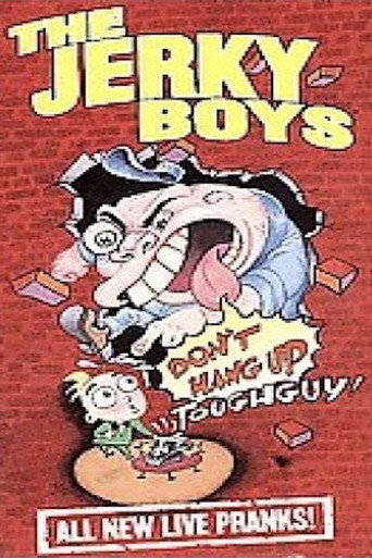 The Jerky Boys: Don't Hang Up, Toughguy! movie poster