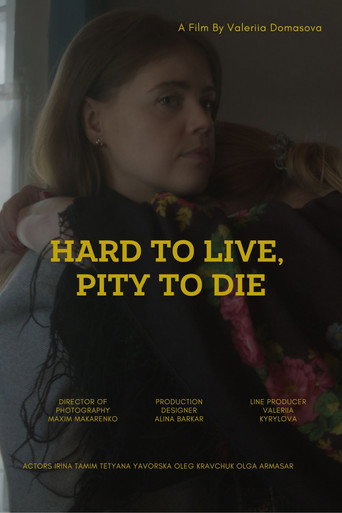Hard to live, pity to die movie poster