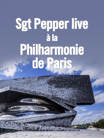 Sgt. Pepper live at the Philharmonie de Paris movie poster
