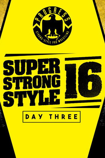 PROGRESS Chapter 68: Super Strong Style 16 - Day 3 movie poster