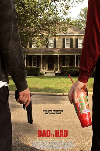 Bad is Bad movie poster