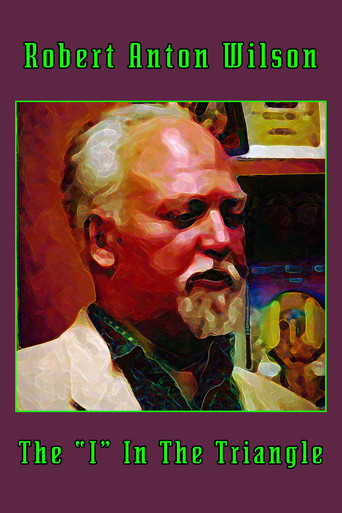 Robert Anton Wilson: The "I" In The Triangle movie poster