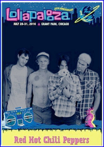 Red Hot Chili Peppers: Lollapalooza, Chicago 2016 movie poster