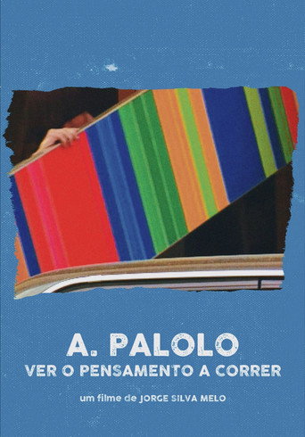 A. Palolo: Ver o Pensamento a Correr movie poster