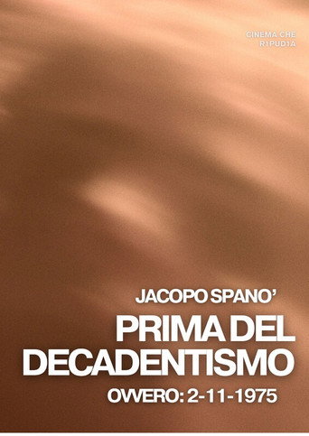 PRIMA DEL DECADENTISMO, 2/11/1975 movie poster