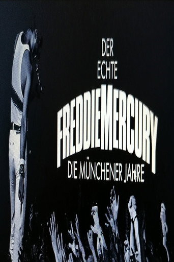 Der Echte Freddie Mercury - Die Münchner Jahre movie poster