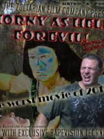 Horny as Hell for Evil movie poster