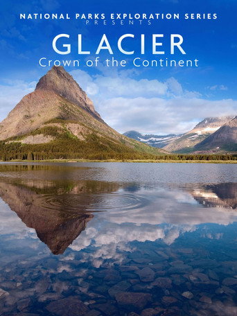 National Parks Exploration Series - Glacier Crown of the continent movie poster