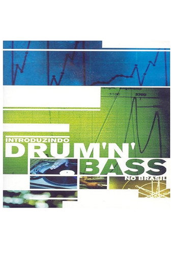 Introduzindo Drum ’n’ Bass no Brasil movie poster