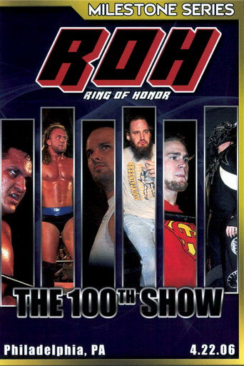 ROH: The 100th Show movie poster