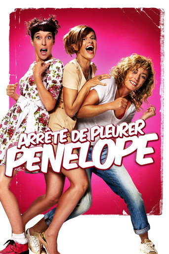 Arrête de pleurer Pénélope movie poster