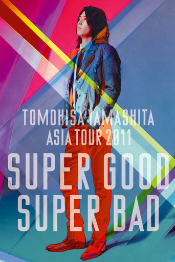 TOMOHISA YAMASHITA ASIA TOUR 2011 SUPER GOOD SUPER BAD movie poster