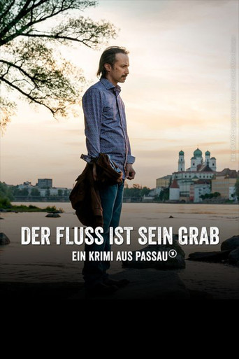 Der Fluss ist sein Grab - Ein Krimi aus Passau movie poster