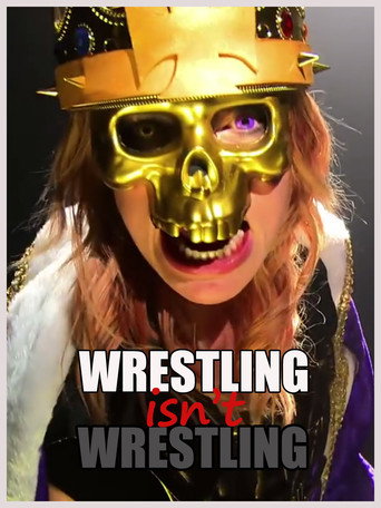 Wrestling Isn't Wrestling movie poster