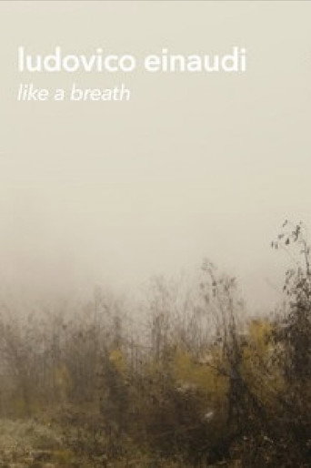 Ludovico Einaudi - "Like a Breath" (Live Footage and Documentary) movie poster