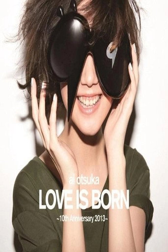 Ai Otsuka Love Is Born - 10th Anniversary 2013 movie poster