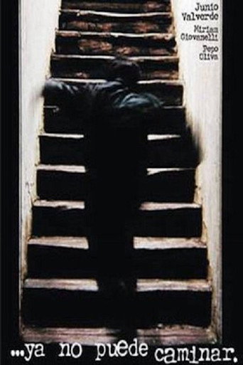 ...ya no puede caminar. movie poster