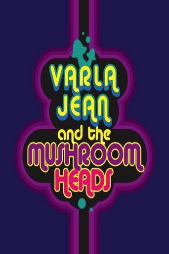 Varla Jean and the Mushroomheads movie poster