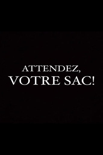 Attendez, votre sac! movie poster
