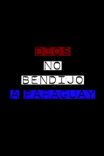 Dios no bendijo a Paraguay movie poster