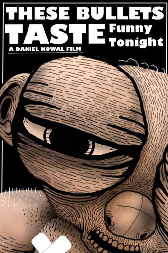 These Bullets Taste Funny Tonight movie poster