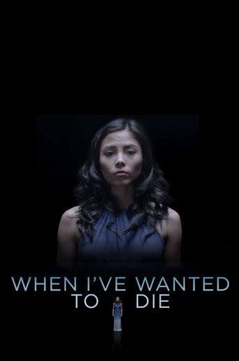 When I've Wanted To Die movie poster