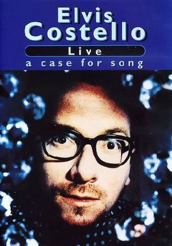 Elvis Costello: Live: A Case for Song movie poster