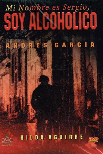 Mi nombre es Sergio, soy alcohólico movie poster