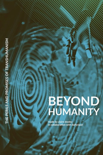 Beyond Humanity: The Perils and Promises of Transhumanism movie poster