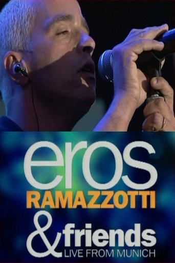 Eros Ramazzotti & Friends: Live From Munich movie poster