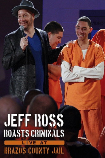 Jeff Ross Roasts Criminals: Live at Brazos County Jail movie poster