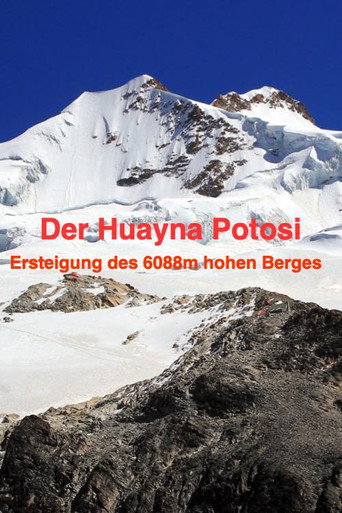 Der Huayna Potosi "Ersteigung des 6088m hohen Berges" movie poster