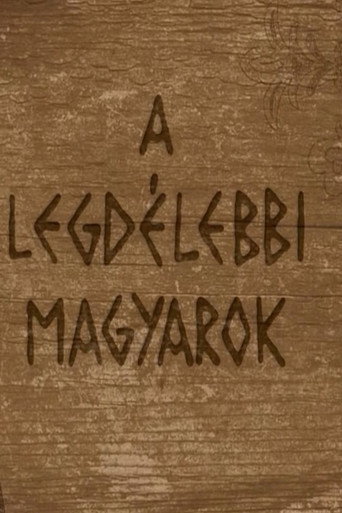 A legdélebbi magyarok movie poster