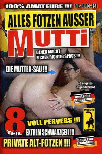 Alles Fotzen ausser Mutti 8 movie poster