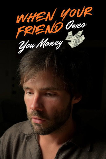 When Your Friend Owes You Money movie poster