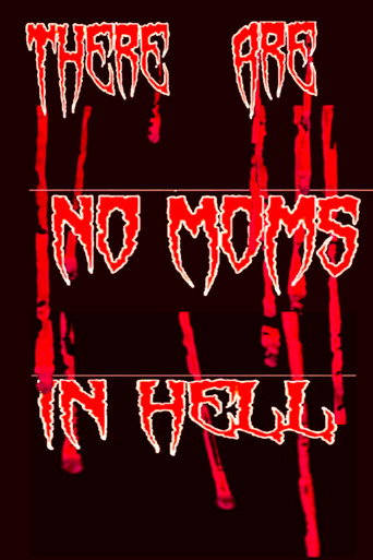 There Are No Moms in Hell movie poster