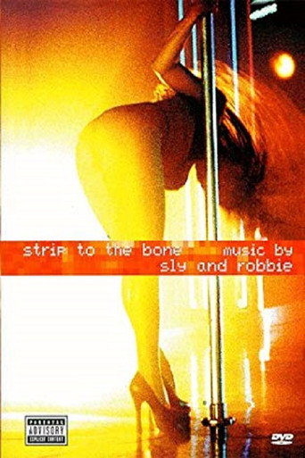 Strip to the Bone Music by Sly & Robbie movie poster