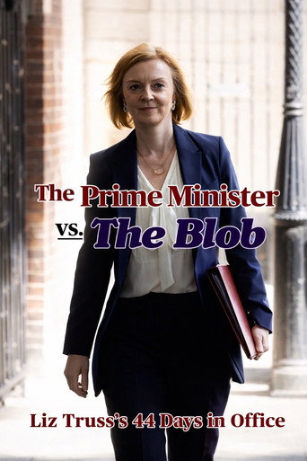 The Prime Minister vs the Blob: Liz Truss's 44 Days in Office movie poster
