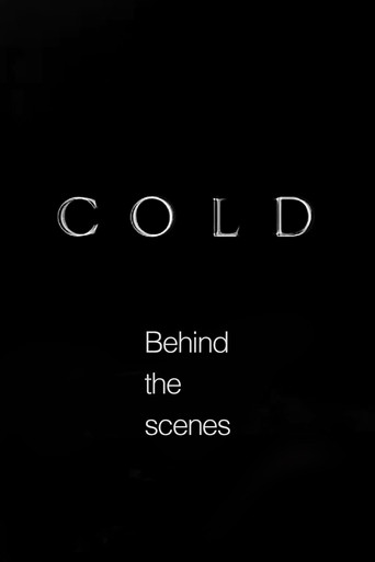 Cold - Behind the scenes movie poster