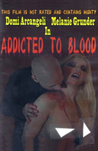 Addicted to Blood movie poster