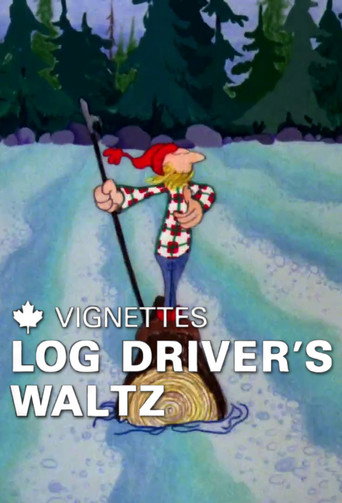 Canada Vignettes: Log Driver's Waltz movie poster