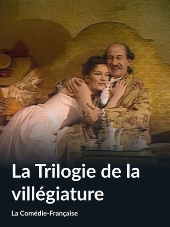 La Trilogie de la Villégiature movie poster